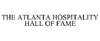 THE ATLANTA HOSPITALITY HALL OF FAME