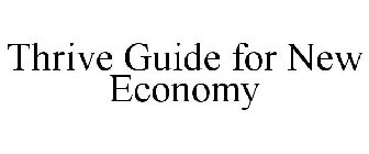 THRIVE GUIDE FOR NEW ECONOMY
