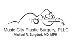 MUSIC CITY PLASTIC SURGERY, PLLC MICHAEL R. BURGDORF, MD, MPH