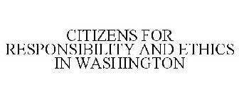 CITIZENS FOR RESPONSIBILITY AND ETHICS IN WASHINGTON