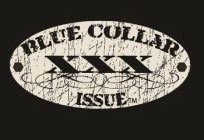 BLUE COLLAR ISSUE XXX