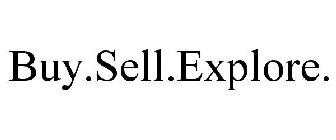 BUY.SELL.EXPLORE.