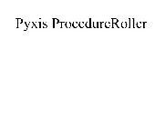PYXIS PROCEDUREROLLER