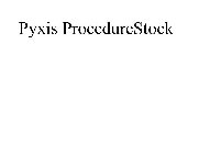 PYXIS PROCEDURESTOCK