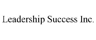 LEADERSHIP SUCCESS INC.