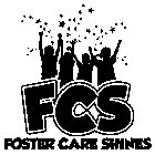 FCS FOSTER CARE SHINES
