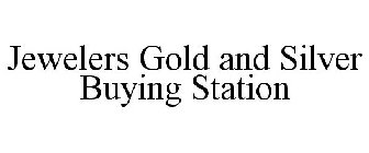 JEWELERS GOLD AND SILVER BUYING STATION