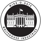 MIRR O DATE WHITEHOUSE INDUSTRIES