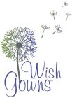 WISH GOWNS