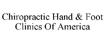 CHIROPRACTIC HAND & FOOT CLINICS OF AMERICA