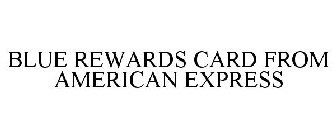 BLUE REWARDS CARD FROM AMERICAN EXPRESS