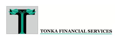 T TONKA FINANCIAL SERVICES