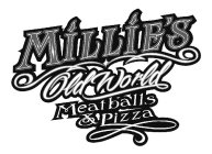 MILLIE'S OLD WORLD MEATBALLS & PIZZA