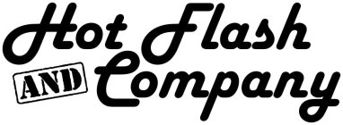 HOT FLASH AND COMPANY