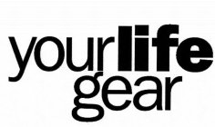 YOUR LIFE GEAR