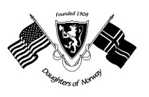 FOUNDED 1908 DAUGHTERS OF NORWAY