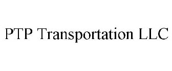 PTP TRANSPORTATION LLC