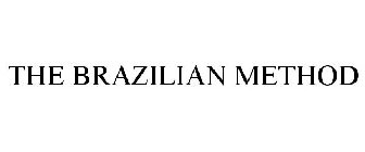 THE BRAZILIAN METHOD