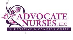 ADVOCATE NURSES, LLC SUPPORTIVE & COMPASSIONATE