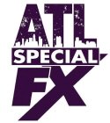 ATL SPECIAL FX