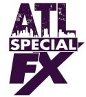 ATL SPECIAL FX