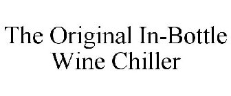 THE ORIGINAL IN-BOTTLE WINE CHILLER