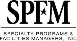SPFM SPECIALTY PROGRAMS & FACILITIES MANAGERS, INC.