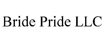 BRIDE PRIDE LLC