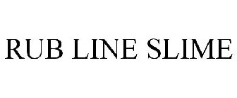 RUB LINE SLIME