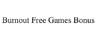 BURNOUT FREE GAMES BONUS