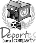 DEPORTES PARA COMPARTIR