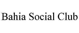 BAHIA SOCIAL CLUB