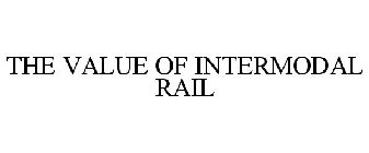 THE VALUE OF INTERMODAL RAIL