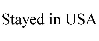 STAYED IN USA