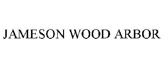 JAMESON WOOD ARBOR