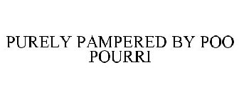 PURELY PAMPERED BY POO POURRI