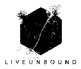 LIVEUNBOUND