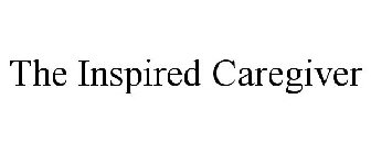 THE INSPIRED CAREGIVER