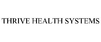 THRIVE HEALTH SYSTEMS