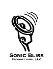 SONIC BLISS PRODUCTIONS, LLC