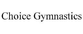 CHOICE GYMNASTICS