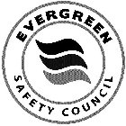 EVERGREEN SAFETY COUNCIL