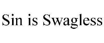 SIN IS SWAGLESS