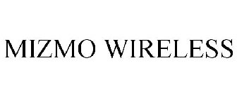 MIZMO WIRELESS