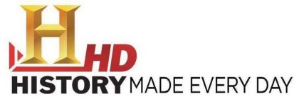 H HISTORY HD MADE EVERY DAY