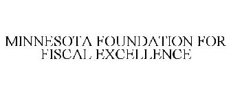 MINNESOTA FOUNDATION FOR FISCAL EXCELLENCE