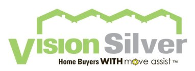 VISION SILVER HOME BUYERS WITH MOVE ASSIST