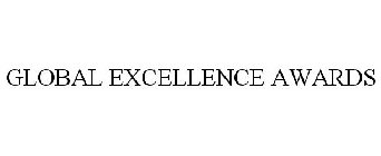 GLOBAL EXCELLENCE AWARDS