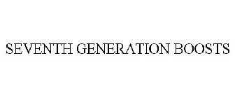 SEVENTH GENERATION BOOSTS