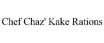 CHEF CHAZ' KAKE RATIONS